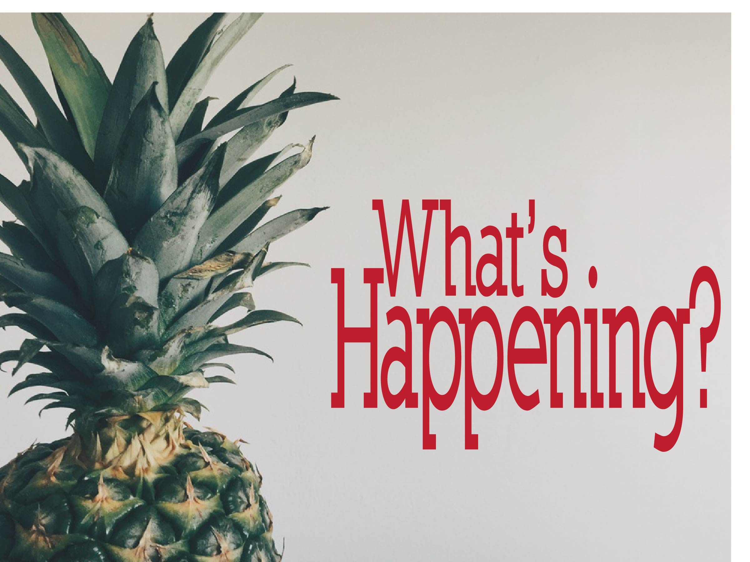 What’s Happening?