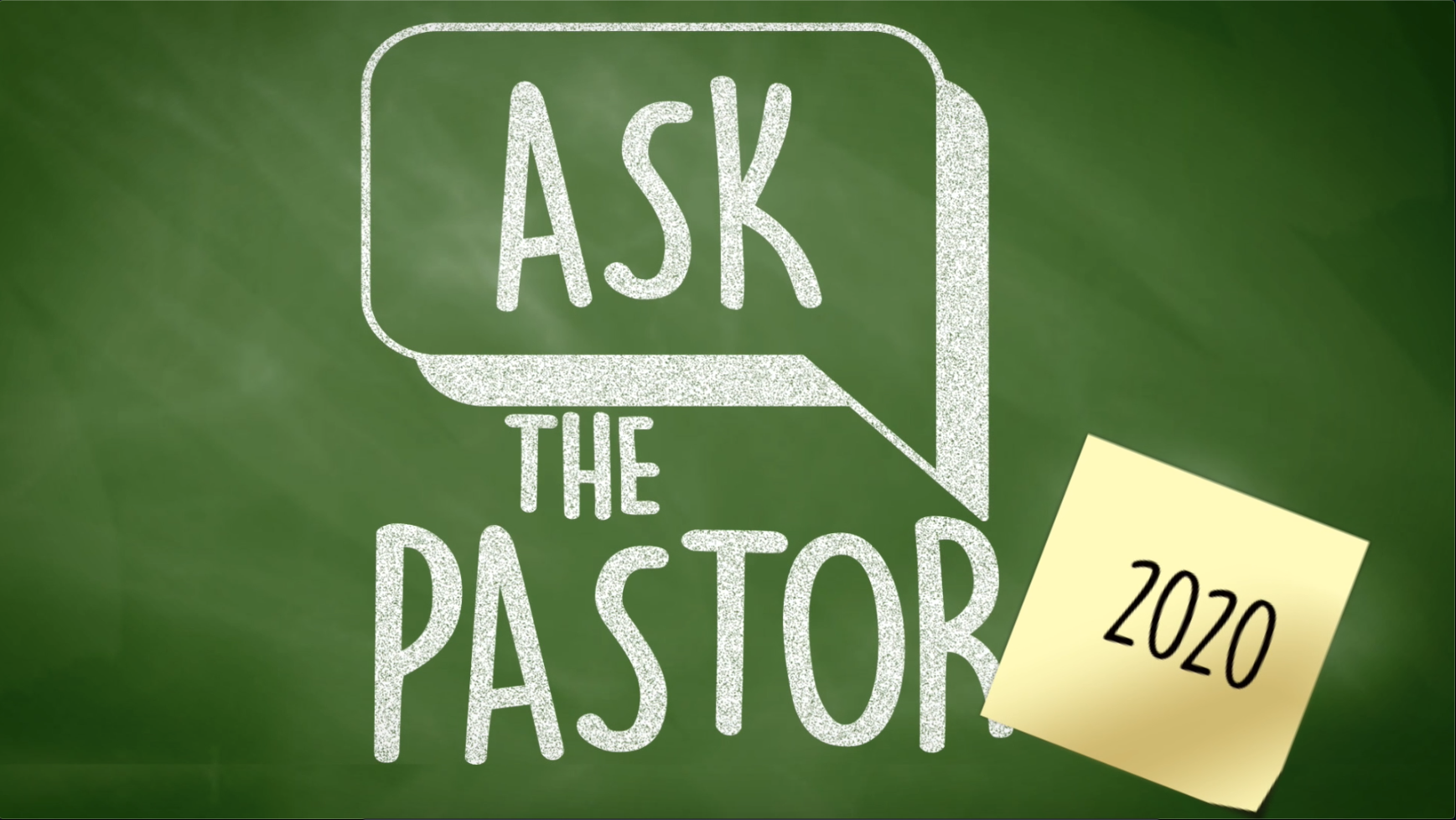 Ask the Pastor 2020