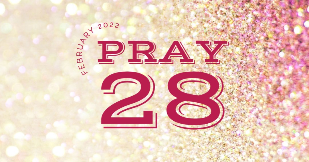 Pray28 Video for February 28, 2022